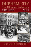 Durham City: The Ultimate Collection Vol1: 1935-1950-9781780915654