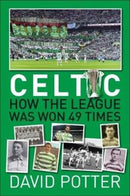 Celtic FC - How The League Was Won - 49 times-9781780915746