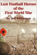 Lost Football Heroes of the First World War-9781780915777