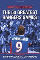 The 50 Greatest Rangers Games-9781780915982