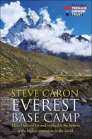 Everest Base Camp : How I trained for and trekked to the bottom of the highest mountain in the world.-9781780916453
