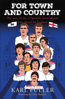 Ipswich Town - For Town and Country-9781780916637