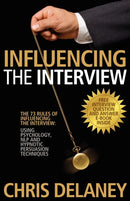 The 73 Rules of Influencing the Interview Using Psychology, NLP and Hypnotic Persuasion Techniques-9781780922225