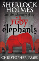 Sherlock Holmes and the Adventure of the Ruby Elephants-9781780928210