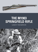 The M1903 Springfield Rifle-9781780960111