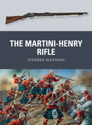 The Martini-Henry Rifle-9781780965062