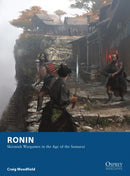 Ronin : Skirmish Wargames in the Age of the Samurai-9781780968469