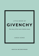 Little Book of Givenchy : The story of the iconic fashion house-9781780972770
