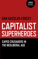 Capitalist Superheroes - Caped Crusaders in the Neoliberal Age-9781780991795