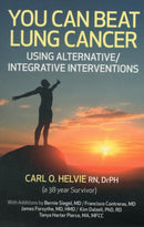 You Can Beat Lung Cancer - Using Alternative/Integrative Interventions-9781780992839
