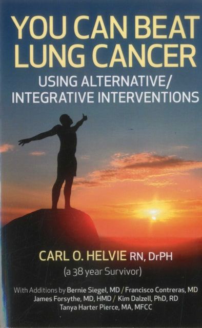You Can Beat Lung Cancer – Using Alternative/Integrative Interventions
