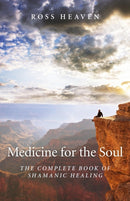 Medicine for the Soul - The Complete Book of Shamanic Healing-9781780994192