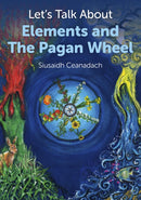 Let`s Talk About Elements and The Pagan Wheel-9781780995618