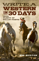 Write a Western in 30 Days - with plenty of bullet-points!-9781780995915