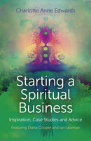 Starting a Spiritual Business - Inspiration, Cas - Featuring Diana Cooper and Ian Lawman-9781780997100