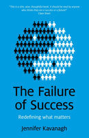 Failure of Success, The - Redefining what matters-9781780997650