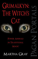Pagan Portals - Grimalkyn: The Witch`s Cat - Power Animals in Traditional Magic-9781780999562