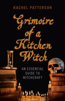 Grimoire of a Kitchen Witch - An essential guide to Witchcraft-9781780999586