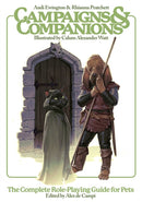 Campaigns & Companions : The Complete Role-Playing Guide for Pets-9781781089224