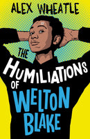 HUMILIATIONS OF WELTON BLAKE