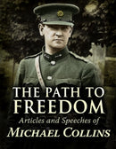 Path to Freedom : Articles and speeches by Michael Collins-9781781177969