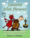 Colourful Irish Phrases-9781781178379