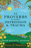 52 Irish Proverbs to Fight Depression and Trauma