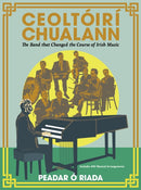 Ceoltoiri Chualann : The Band that Changed the Course of Irish Music -Includes 400 Musical Arrangements-9781781178690