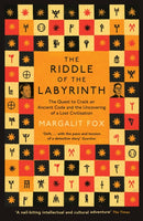 Riddle of the Labyrinth : The Quest to Crack an Ancient Code and the Uncovering of a Lost Civilisation-9781781251331