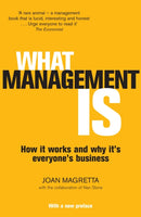 What Management Is : How it works and why it's everyone's business-9781781251478