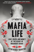 Mafia Life : Love, Death and Money at the Heart of Organised Crime-9781781252550