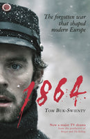 1864 : The forgotten war that shaped modern Europe-9781781252765