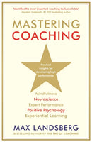 Mastering Coaching : Practical insights for developing high performance-9781781254073