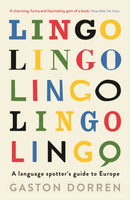 Lingo : A Language Spotter's Guide to Europe-9781781254172