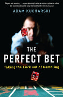 The Perfect Bet : Taking the Luck out of Gambling-9781781255476