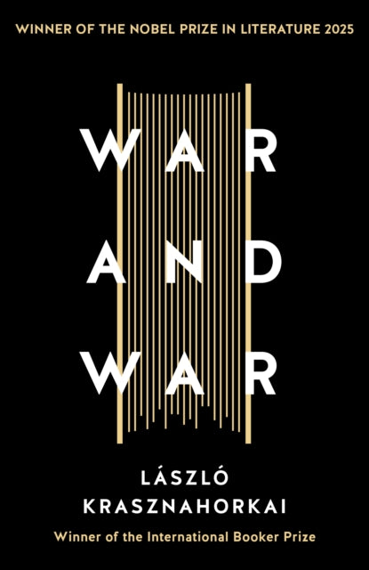 War and War : Winner of the Nobel Prize in Literature 2025-9781781256237