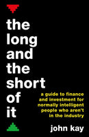 The Long and the Short of It : A guide to finance and investment-9781781256756