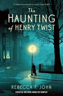 The Haunting of Henry Twist : Shortlisted for the Costa First Novel Award 2017-9781781257159