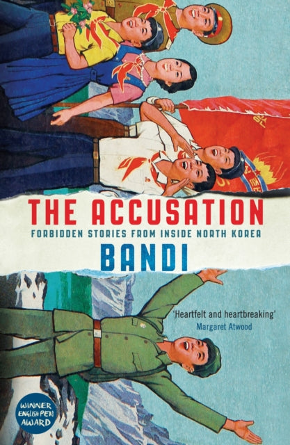The Accusation : Forbidden Stories From Inside North Korea-9781781257555