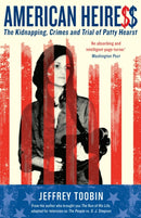 American Heiress : The Kidnapping, Crimes and Trial of Patty Hearst-9781781258156