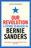 Our Revolution : A Future to Believe in-9781781258545