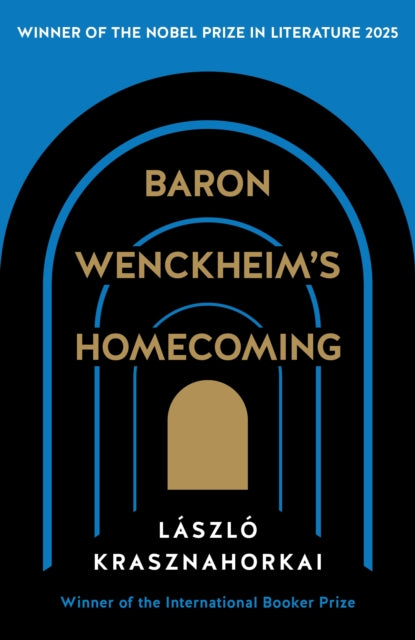 Baron Wenckheim's Homecoming : Winner of the Nobel Prize in Literature 2025-9781781258927