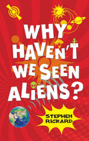 Why Haven't We Seen Aliens (PB)-9781781271001