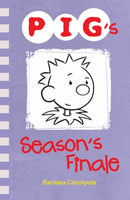 PIG''s Season''s Finale