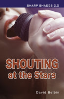 Shouting at the Stars (Sharp Shades)-9781781275795