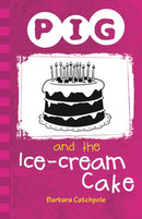 Pig and the Ice-Cream Cake-9781781276082