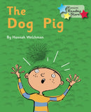 The Dog Pig : Phonics Phase 2-9781781277676