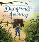 Dangerous Journey : The Story of Pilgrim's Progress-9781781283844