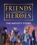 Friends and Heroes: The Nativity Story-9781781284162