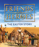 Friends and Heroes: The Easter Story-9781781284193